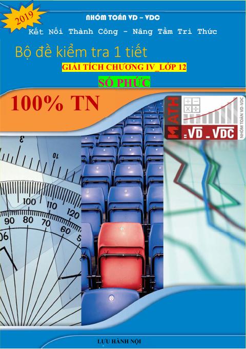 Bộ đề kiểm tra 1 tiết Giải tích 12 chương 4 (số phức) có đáp án